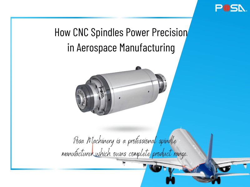 How CNC Spindles Power Precision in Aerospace Manufacturing